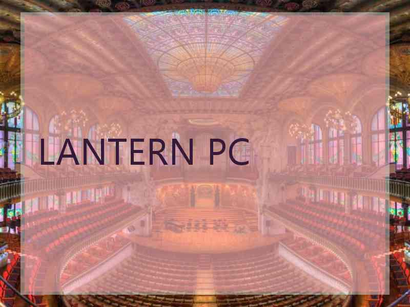 LANTERN PC