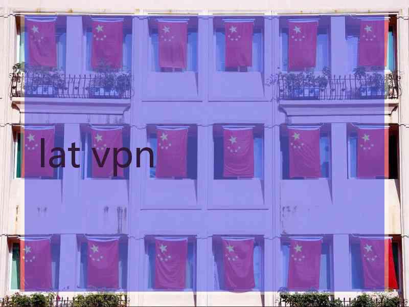 lat vpn