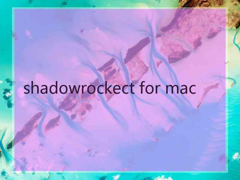 shadowrockect for mac